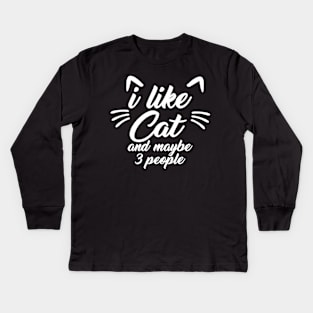 I Like kitten And Maybe 3 People Kids Long Sleeve T-Shirt